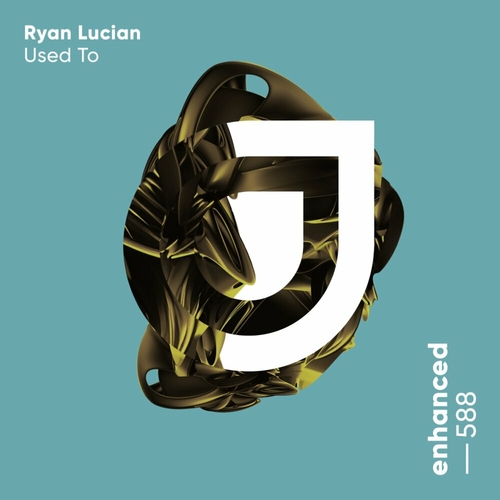 Ryan Lucian - Used To [ENHANCED588E]